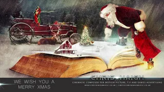 WE WISH YOU A MERRY XMAS - Chris Haigh | Festive Orchestral Instrumental Christmas Music |