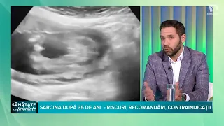 SARCINA DUPĂ 35 DE ANI - riscuri, recomandări, contraindicații | Dr. SILVIU IȘTOC