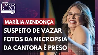 Suspeito de vazar fotos da necropsia de Marília Mendonça é preso