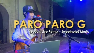 PARO PARO G | Sweetnotes Live Remix