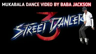 Muqabla dance video by Baba Jackson | street dancer |