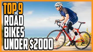 Best Road Bikes Under $2000 in 2023 - Top 9 Road Bikes For Expert Cyclist