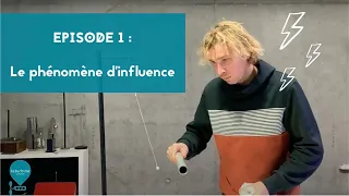 Tuto Électrostatique | Episode 1 | Le phénomène d'influence