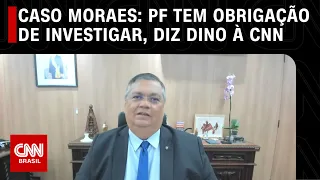 Caso Moraes: PF tem obrigação de investigar, diz Dino à CNN | CNN 360º