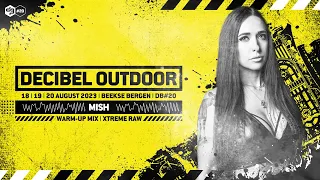 Decibel outdoor 2023 | Mish | Xtreme Raw mix