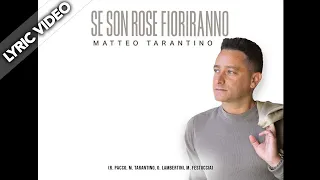 Matteo Tarantino - Se son rose fioriranno (Lyric Video)