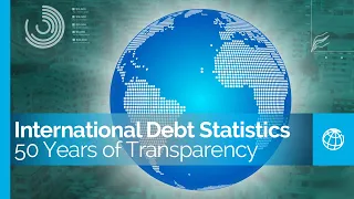 International Debt Statistics: 50 Years of Transparency