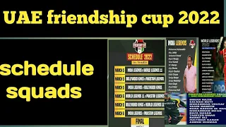 all team squad for UAE friendship cup ||world legends squad|pakistan legends squad |indian legends