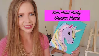 Kids Paint Party: Unicorn Theme with Acrylic Tutorial