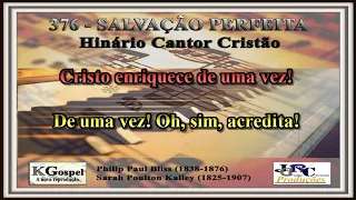 Cantor Cristão - 376 - SALVAÇÃO PERFEITA Cantor Cristão Versão Piano Karaokê - playback