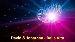 David & Jonathan - Bella Vita (Lyrics)