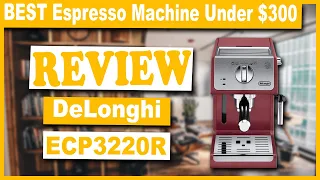 DeLonghi ECP3220R 15 Bar Espresso Machine Review - Best Espresso Machine Under 300