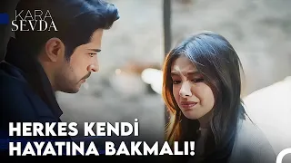 Bazı Kararlar Kalbi Derinden Yaralar! - Kara Sevda