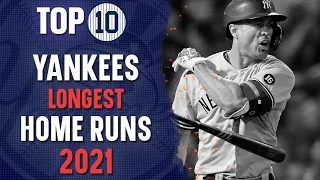 Top 10 | Yankees Longest Home Runs of 2021