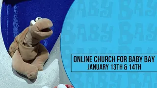 Online Church for Baby Bay - January 13/14