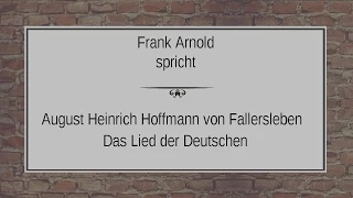 August Heinrich Hoffmann von Fallersleben „Das Lied der Deutschen“ II
