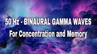 50 Hz - BINAURAL GAMMA WAVES   For Concentration and Memory