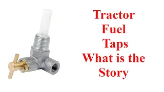 Tractor Fuel Taps, What is the Story There?