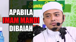 Ustaz Wadi Annuar : APABILA IMAM MAHDI DI BAI'AH