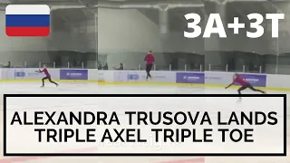 ALEXANDRA TRUSOVA LANDS TRIPLE AXEL TRIPLE TOE (3A+3T)