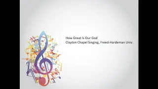 How Great Is Our God Acapella Clayton Chapel Singing