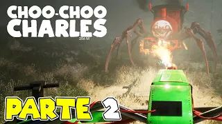 ¡UTILIZO EL LANZALLAMAS CONTRA CHARLES! | PARTE #2 | CHOO-CHOO CHARLES