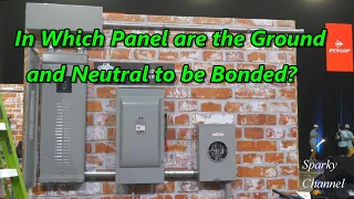 In Which Panel are the Ground and Neutral to be Bonded?