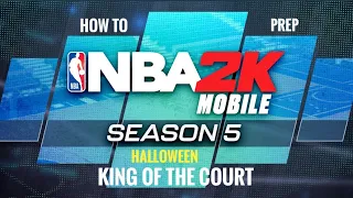 [How to Prep] Halloween King of the Court | NBA 2k Mobile Season 5 @pinoyballerz