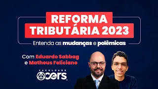 Reforma Tributária 2023: Entenda as Mudanças e Polêmicas