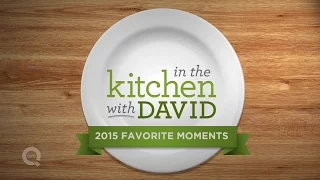 2015 In the Kitchen with David Favorite Moments