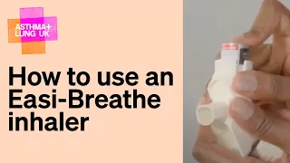 How to use an Easi-Breathe inhaler