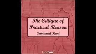 The Critique of Practical Reason by Immanuel Kant (FULL Audiobook)