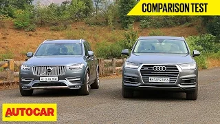 Audi Q7 VS Volvo XC90 | Comparison Test | Autocar India