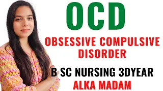 Obsessive Compulsive Disorder II OCD II B Sc NSG 3rd Year Ii M H N I By Alka Pandey Madam