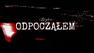 Byku - Odpocząłem (prod. Emkey)