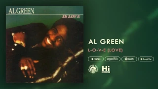 Al Green - L-O-V-E (LOVE) [Official Audio]