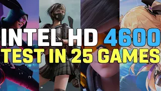 Intel® HD Graphics 4600 | Test in 25 GAMES [2023]