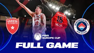 Semi-Finals: Itelyum Varese v Bahcesehir College | Full Basketball Game | FIBA Europe Cup 2023-24