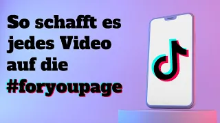 So schafft es jedes deiner TikTok Videos auf die Foryou Page 📱🔥