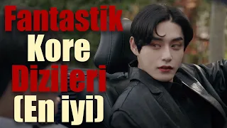 Fantastik Hikâyeleri Sevenlere En İyi 10 Fantastik Kore Dizisi | Kore Dizi Önerileri 2023 Kore Klip