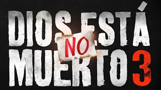 Dios No está Muerto 3 🎓 [Full HD] 🎥