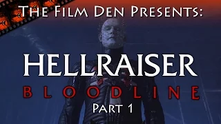 The Film Den: Hellraiser Bloodline, Part 1 (Video Review/Retrospective)
