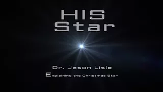 HIS Star  |Dr. Jason Lisle| (Filmed Live)