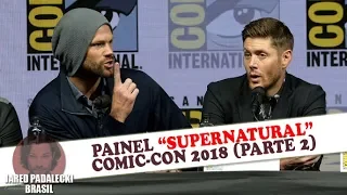 SDCC 2018 - Painel de Supernatural Parte 2 (Legendado - ATIVE A LEGENDA NO VIDEO)