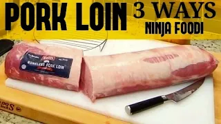 PORK LOIN 3+ WAYS Roast, Chops, Brined & from Frozen Ninja Foodi SmartLid