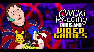 Chris and Video Games | CWCki Reading