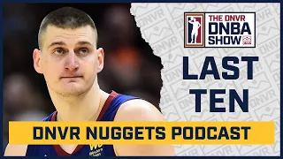 Top storylines for the final 10 games of the season | DNVR Nuggets Podcast