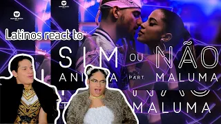 Latinos react to Sim Ou Não - Anitta Feat Maluma REACTION | FEATURE FRIDAY ✌