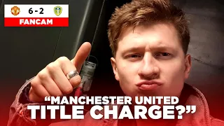 “MAN UNITED TITLE CHARGE?!” // MANCHESTER UNITED 6 - 2 LEEDS [ FANCAM ]