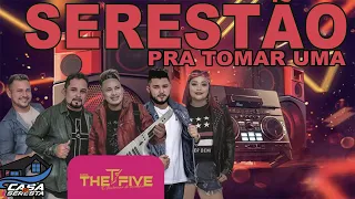 SERESTÃO DE LUXO PRA TOMAR UMA - SERESTÃO DA THE FIVE - SÓ SERESTA DE QUALIDADE- O MELHOR DA SERESTA